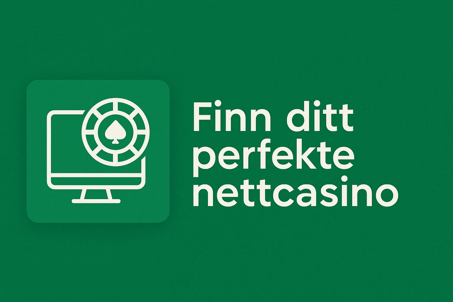 Finn ditt perfekte nettcasino